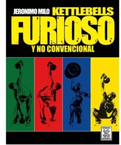 Manual de kettlebells: Furioso y no convencional (Digital)