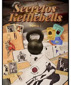 ARCHIVOS SECRETOS KETTLEBELL - TOMO 1 - Manual Digital [PDF]