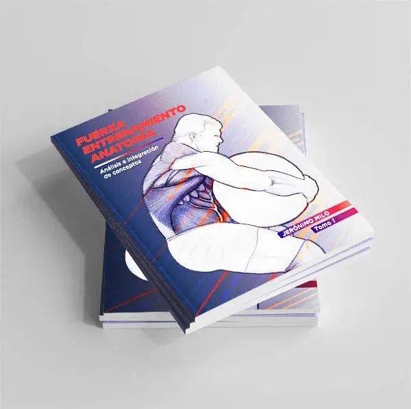 Manual de Fuerza Anatomía y entrenamiento. Tomo 1. (Edición impresa). - ENVIO GRATIS