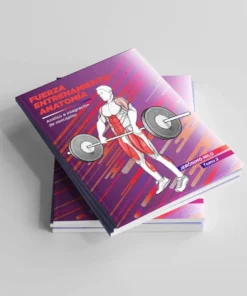 Manual de Fuerza Anatomía y entrenamiento. Tomo 2. (Edición impresa) – ENVIO GRATIS